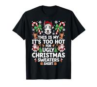 It's Too Hot for Ugly Christmas Sweaters Bull Terrier Dog T-Shirt