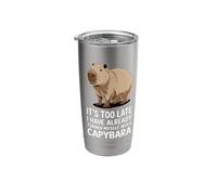 It's Too Late I Have Already Turned Myself Into A Capybara Stainless Steel Insulated Tumbler