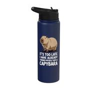 It's Too Late I Have Already Turned Myself Into A Capybara Stainless Steel Insulated Water Bottle