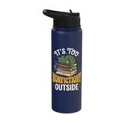 It's Too Non-fictiony Outside Stainless Steel Insulated Water Bottle