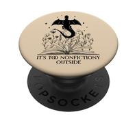 It's Too Nonfictiony Outside Book Dragon Reading Fantasy Era PopSockets Adhesive PopGrip
