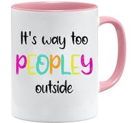It's Too Peopley Outside Mug | Funny Gifts for Women | Mugs for Women | Gifts for Women | Gifts for her | Mum Gifts | Birthday Gifts for Women