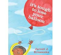 It's Tough to Lose Your Balloon