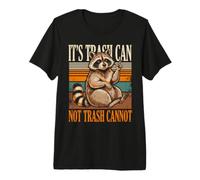 It's Trash Can Not Trash Cannot Raccoon Humor Premium T-Shirt