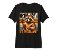 It's Trash Can Not Trash Cannot Raccoon Humor Premium T-Shirt