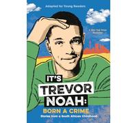 It's Trevor Noah: Born a Crime: Stories from a South Af - Paperback / softback N