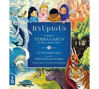 It's Up to Us : A Children's Terra Carta for Nature, People and Planet