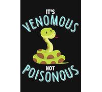 It's Venomous Not Poisonous: Lined Journal Notebook for People Who Love Snakes, Venomous Reptiles, Snake Lover