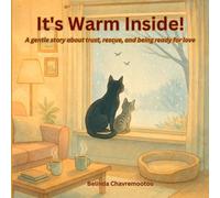 It's Warm Inside!: A gentle story about trust, rescue, and being ready for love: 2 (Lucky the Cat)