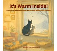 It's Warm Inside!: A gentle story about trust, rescue, and being ready for love: A children's story about kindness and trust with a winter cat rescue and pet adoption: 2 (Lucky the Cat)