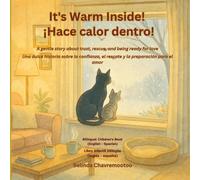 It's Warm Inside! / ¡Hace calor dentro!: A bilingual English - Spanish children's story about kindness and trust with a winter cat rescue and pet adoption (Lucky the Cat)