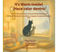 It's Warm Inside! / ¡Hace calor dentro!: A bilingual English Spanish children's story about kindness and trust with a winter cat rescue and pet ... - ... - Animal Friendship Stories for Kids Ages)