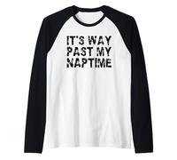 It's Way Past My Naptime - Funny Napping Day Raglan Baseball Tee