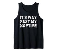 It's Way Past My Naptime - Funny Napping Day Tank Top