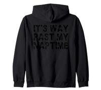 It's Way Past My Naptime - Funny Napping Day Zip Hoodie