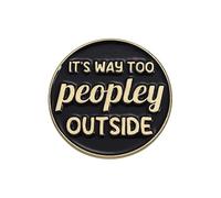 It's Way Too Peopley Outside Enamel Lapel Pin Social Phobia Series Metal Badge Brooch