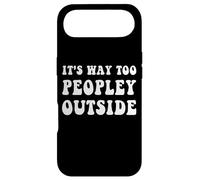 It's Way Too Peopley Outside Funny Introvert Case for iPhone Air