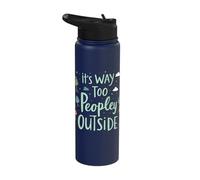 It's Way Too Peopley Outside Introvert Humor Stainless Steel Insulated Water Bottle