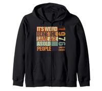 It's Weird Being The Same Age As Old People Born in 1976 Zip Hoodie