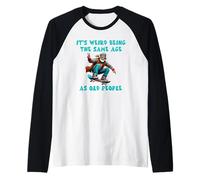 It's Weird Being The Same Age As Old People Funny Hippie Raglan Baseball Tee