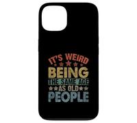 It's Weird Being the Same Age as Old People Funny Old Man Case for iPhone 13
