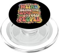 It's Weird Being The Same Age As Old People Retro Sarcastic PopSockets PopGrip for MagSafe