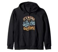 It's Weird Being The Same Age As Old People Retro Sarcastic Zip Hoodie