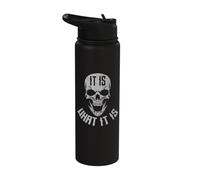 It's What it is Stainless Steel Insulated Water Bottle