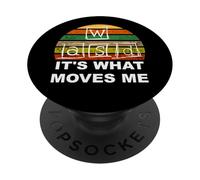 It's What Moves Me PopSockets Adhesive PopGrip