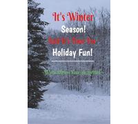 It's Winter Season and It's Time For Holiday Fun: This Elegant "100 Pages Blank Lined Journal" is Perfect to Record Those Special Moments to Look Back on.