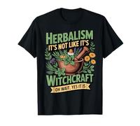 It's Witchcraft Medicine Plant Herb Pharma Healing Herbalist T-Shirt