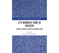 It's Women's Time in Soccer! : Fandom, Digitality and the Feminine Game