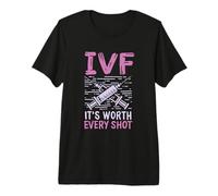 It's Worth Every Shot in Vitro Fertilization IVF Pregnancy Premium T-Shirt