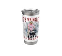 It's Wrinkled But It Still Gets Wet Funny Inappropriate Stainless Steel Insulated Tumbler