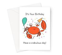 It's Your Birthday Have A Crabulous Day! Greeting Card | Crab Pun Birthday Card, Crab In A Party Hat With Balloon, Have A Fabulous Day Birthday Card For Friend