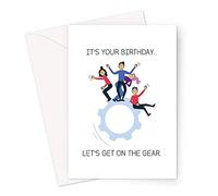 It's Your Birthday... Let's Get On The Gear. Greeting Card | Funny Drugs Birthday Card, Funny Happy Birthday Card For Friend, Brother Or Sister, 18th, 21st, 25th, 30th Birthday Card