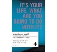 It's Your Life, What are You Going to Do with It?: Make Real Changes in Your Life by Anthony Grant (20-May-2004) Paperback