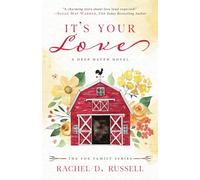 It's Your Love: A Deep Haven Novel: 2 (Deep Haven Collection)