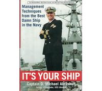 It's Your Ship: Management Tips from the Best Damn Ship in the Navy