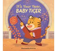 It's Your Year, Baby Tiger: 3