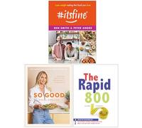 #ItsFine Lose weight eating the food you love, So Good & The Rapid 800 Cookbook 3 Books Collection Set