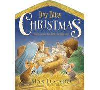 Itsy Bitsy Christmas : A Reimagined Nativity Story for Advent and Christmas