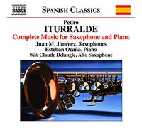 Itturralde:Alba/Molina/Delangl - Iturralde: Complete Music For Saxophone Piano