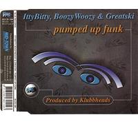 Itty-Bitty, Boozy-Woozy - Pumped up funk (& Greatski)