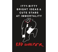 Itty-Bitty Bright Ideas & Cute Stabs at Immortality: Screenplays & Short Plays