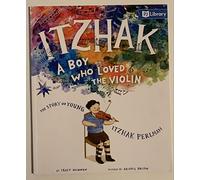 Itzhak: A Boy Who Loved the Violin
