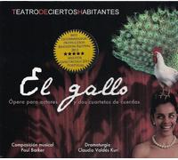Itzia Zerón - El Gallo, Ópera para actores y dos cuartetos de cuerdas