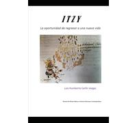 Itzy: La oportunidad de regresar a una nueva vida: 1 (Novelas)
