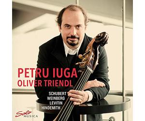 Iuga/Triendl - Franz Schubert, Mieczyslaw Weinberg, Yuri Levitin and Paul Hindemith: Sonatas for Solo Double Bass and Piano