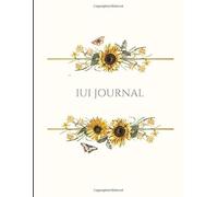 IUI Journal: Everything You Need For Trying To Conceive! In-depth IUI Tracking Journal, Track Cycles, Hormones, Medications, Supplements, Basal ... Appointments, Blood Tests,Beautiful Quotes!
